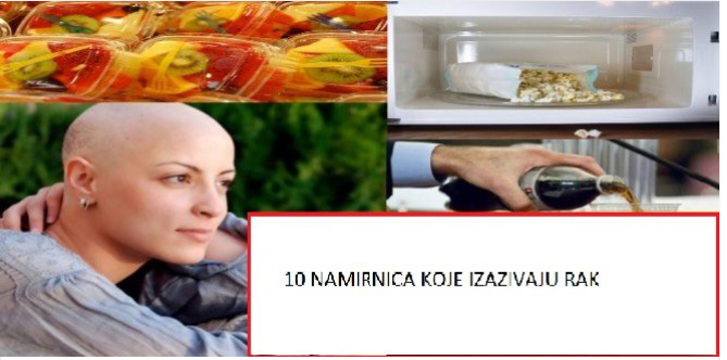 Top 10 najnezdravije HRANE  koje izazivaje RAK! (Broj 2 će vas razočarati)