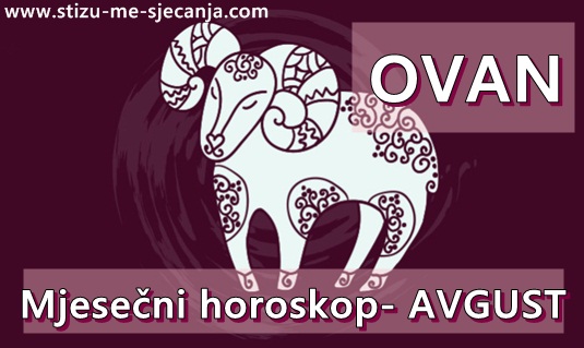 OVAN- Mjesečni horoskop za AVGUST! Samo pratite svoje srce, čekaju vas nezaboravni trenuci…
