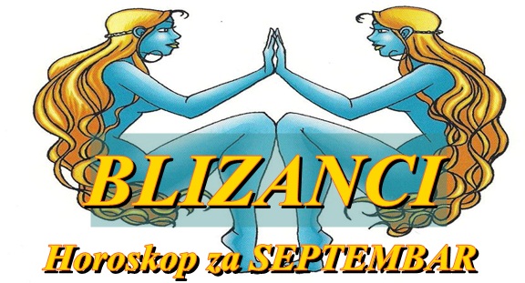 Veliki mjesečni horoskop za Septembar 2018- BLIZANCI- Između dvije vatre…