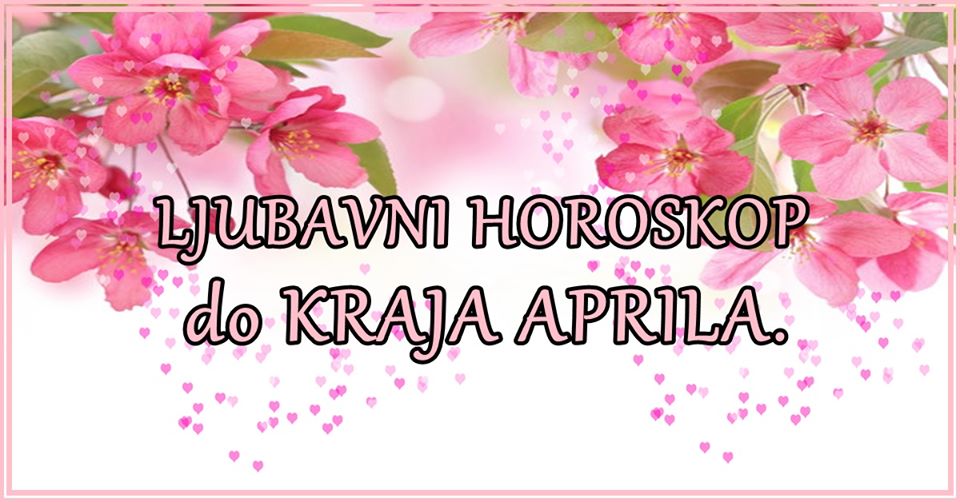 Ljubavni horoskop do kraja aprila: Nekome ljubav ide NIZBRDO, a nekome ce CVIJETATI!