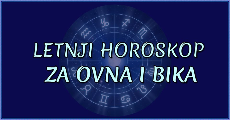 LETNJI horoskop za : OVAN i BIK: Cija ce TAJNA LJUBAVNA VEZA biti OTKRIVENA?