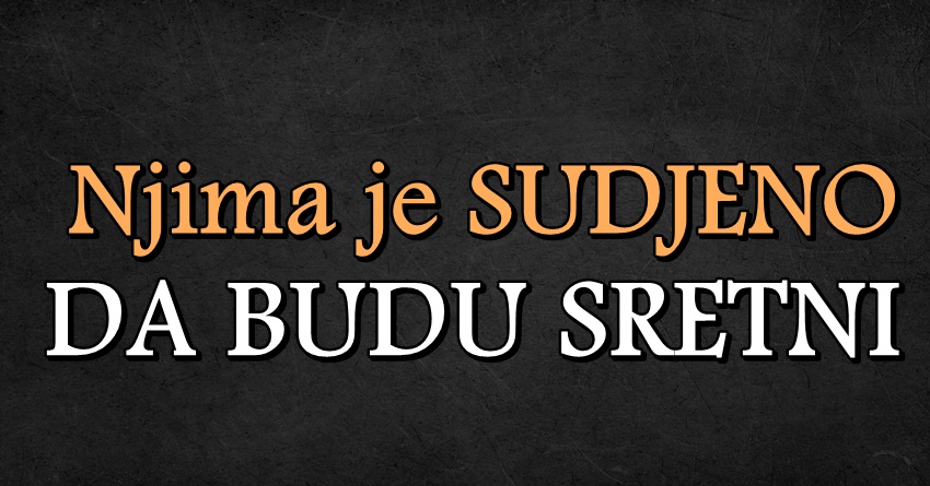 Ovi znaci zasluzuju SRECU kao niko drugi!