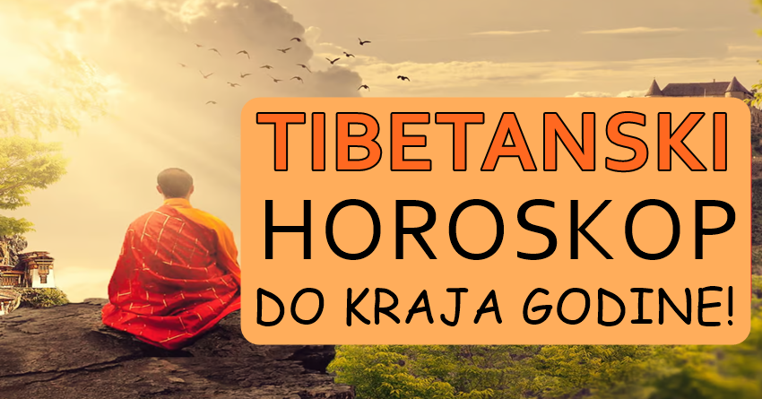 Saznajte svoju sudbinu do kraja godine-TIBETANSKI HOROSKOP najavljuje PROMENE!