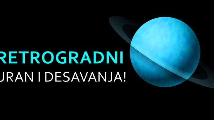 Retrogradni Uran je doneo desavanja koja niko  ne moze da zamisli ali koja ce promeniti mnogo toga:Evo kome donosi srecu!